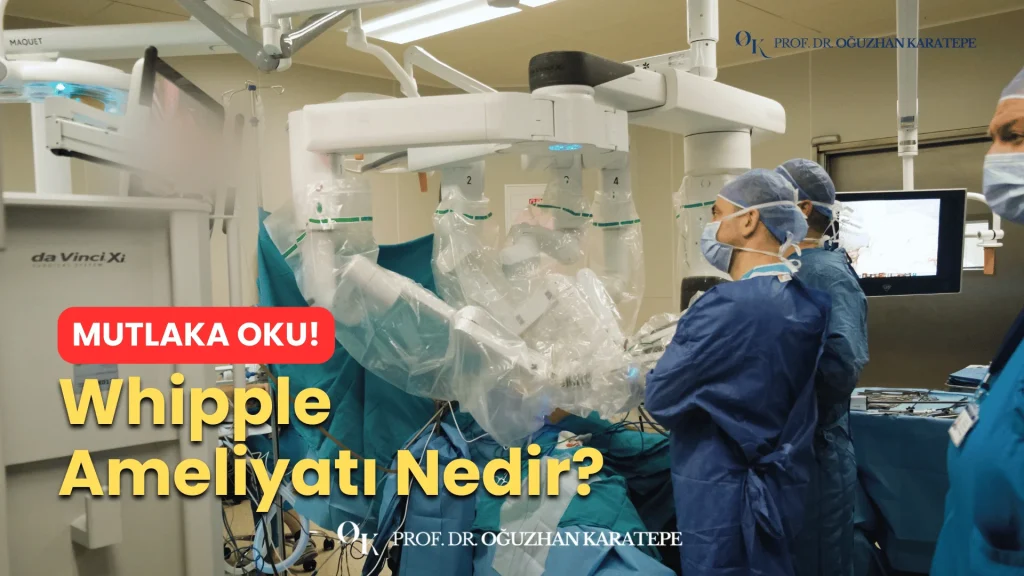 Whipple Ameliyatı Nedir Whipple Ameliyatı Nedir